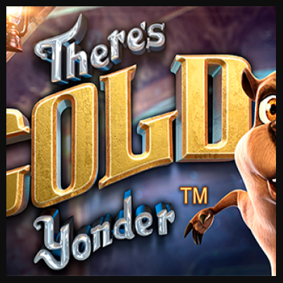 There's Gold Yonder
